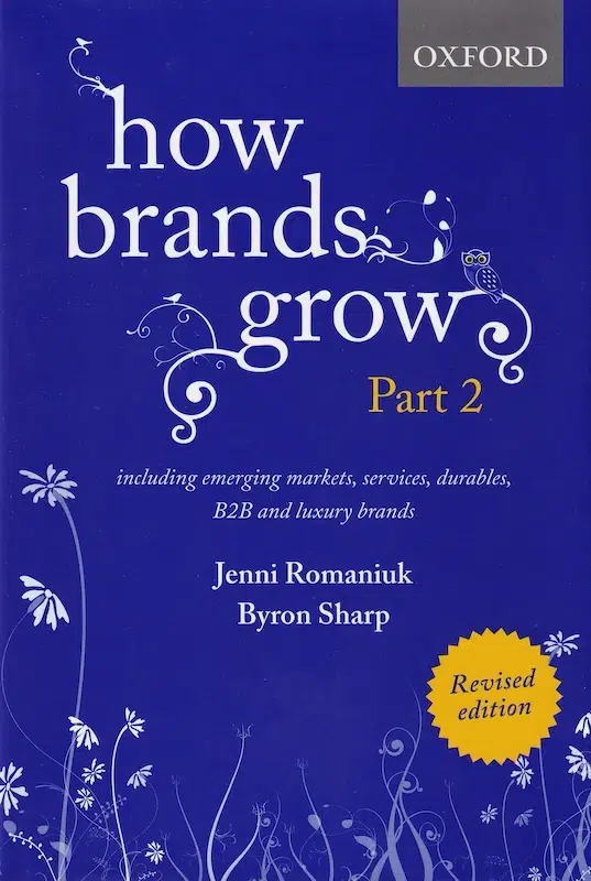 Book: Romaniuk, Sharp - How Brands Grow 2